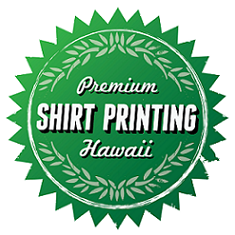 Premium Shirt Printing Hawaii